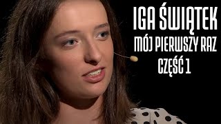 IGA ŚWIĄTEK - MÓJ PIERWSZY RAZ - WYWIAD CZĘŚĆ 1 / IGA SWIATEK - INTERVIEW PART 1 (ENG SUBS)