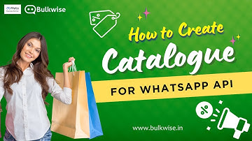 How to Create Catalogue For WhatsApp API | Bulkwise | Meta Business partner