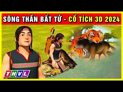 Cổ tích SÔNG THẦN BẤT TỬ trọn bộ | Cổ tích 3D 2024 hoạt hình mới nhất | Truyện cổ tích Việt Nam 2024 mới nhất 2023