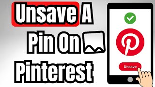 How To Unsave A Pin On Pinterest