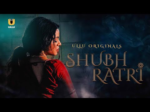 Shubh Ratri Episode 01 HD | Aasif Khan | Anjali Barot | ULLU ORIGINAL