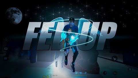 FED UP ( FREEFIRE MONTAGE) FASTER THAN SONG / PRESENT IN NODE VIDEO ✨