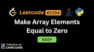 LeetCode Daily 3354 | Make Array Elements Equal to Zero | Easy | Solution Walkthrough