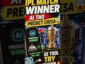 IPL Match Winner AI Tho Predict Chesa 😱🔥