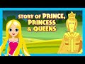 Story Of Prince, Princess & Queens | Animated Stories For Kids | Moral And Bedtime Stories For Kids