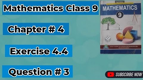 Mathematics Class 9 AJK Board New Book 2025 Chapter # 4 Exercise 4.4 Question # 3