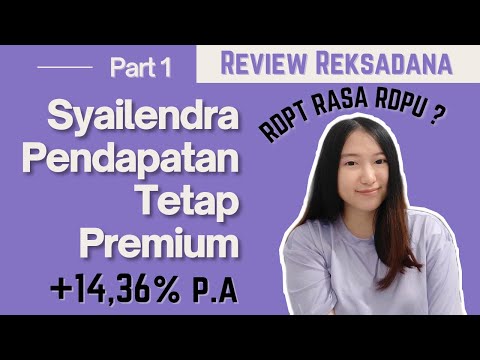 SYAILENDRA PENDAPATAN TETAP PREMIUM  -  REVIEW REKSADANA PENDAPATAN TETAP RASA RDPU ?