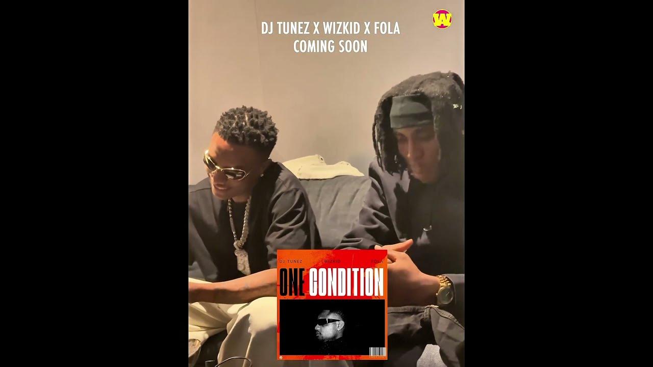 WIZKID & FOLA on  “One Condition” by DJ Tunez it’s Summer 2025 vibe. #DJTunez #Wizkid #afro