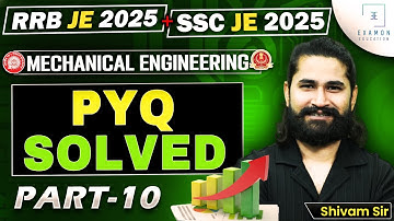 RRB JE 2025/SSC JE 2025 | Mechanical Engineering PYQ Solved #10 | Shivam Sir