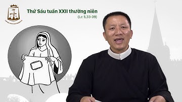 Lời Chúa - Thứ Sáu Tuần XXII Thường Niên C - 06/09/2019
