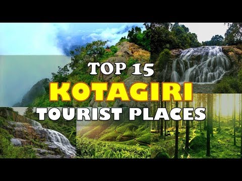 "KOTAGIRI" Top 15 Tourist Places | Coonoor Tourism | Kodanad | Hill Station