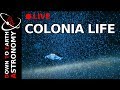 Colonia life with down to earth astronomy
