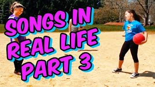 Songs in real life - part 3