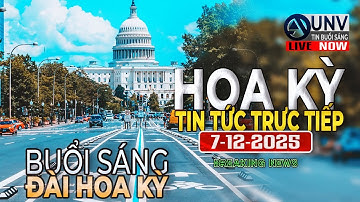 Tin tức trực tiếp buổi sáng ở mỹ 7-12-2025 | BREAKING NEWS | UNV Tin Buổi Sáng【A6052】
