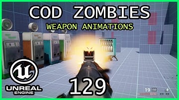 WEAPON ANIMATIONS Unreal Engine 5 COD Zombies series Part 129