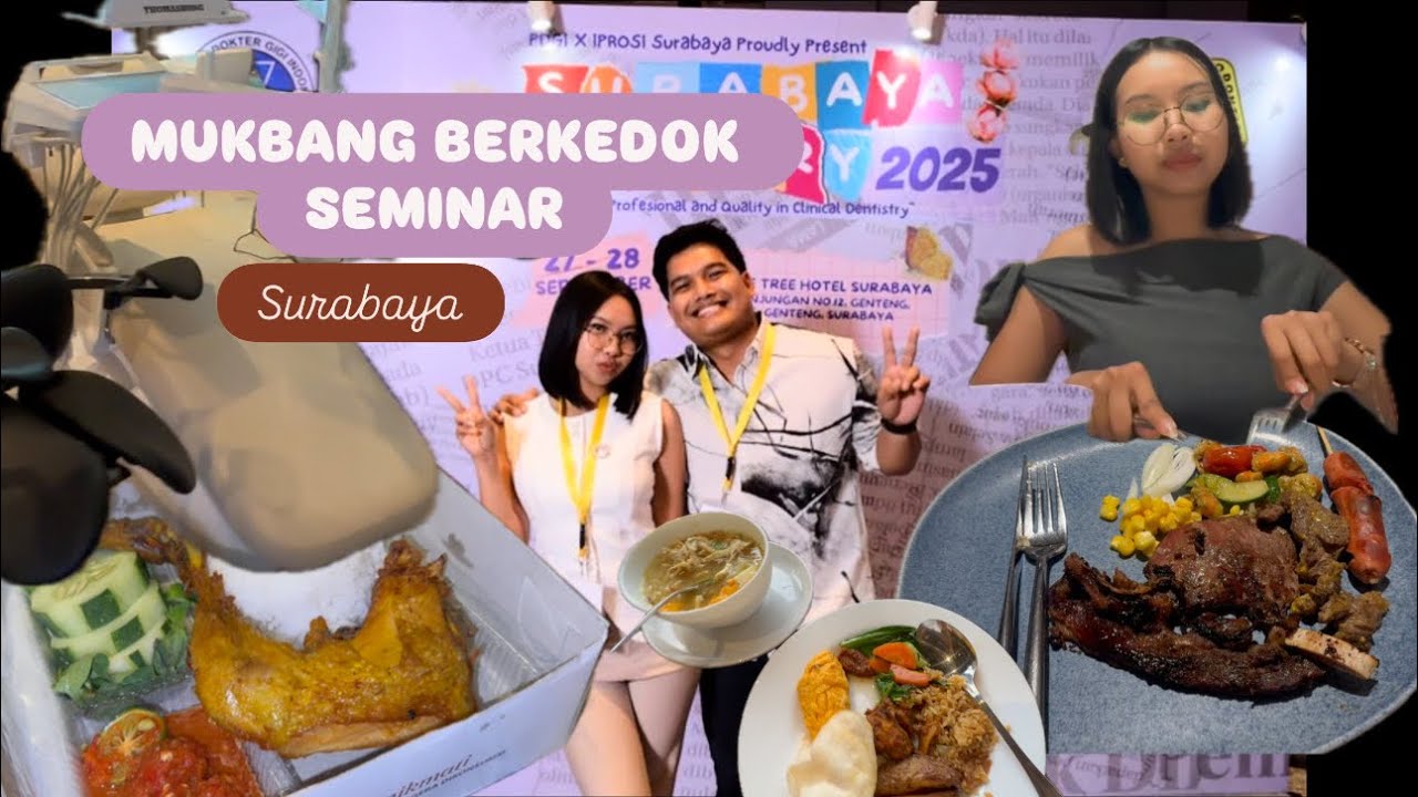 NIATNYA SEMINAR MALAH JADI MUKBANG❓😝 MAKAN BANYAK DISURABAYA‼️