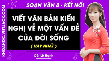 Soạn bài Viết văn bản kiến nghị về một vấn đề của đời sống - Trang 105 | Ngữ văn 8 Kết nối tri thức
