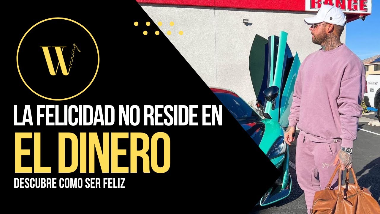 La Felicidad no reside en el Dinero - YouTube