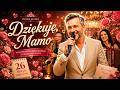 ❤️ Dziękuję, Mamo 🌹 Najpiękniejsza Piosenka Na Dzień Matki | Oficjalny Teledysk
