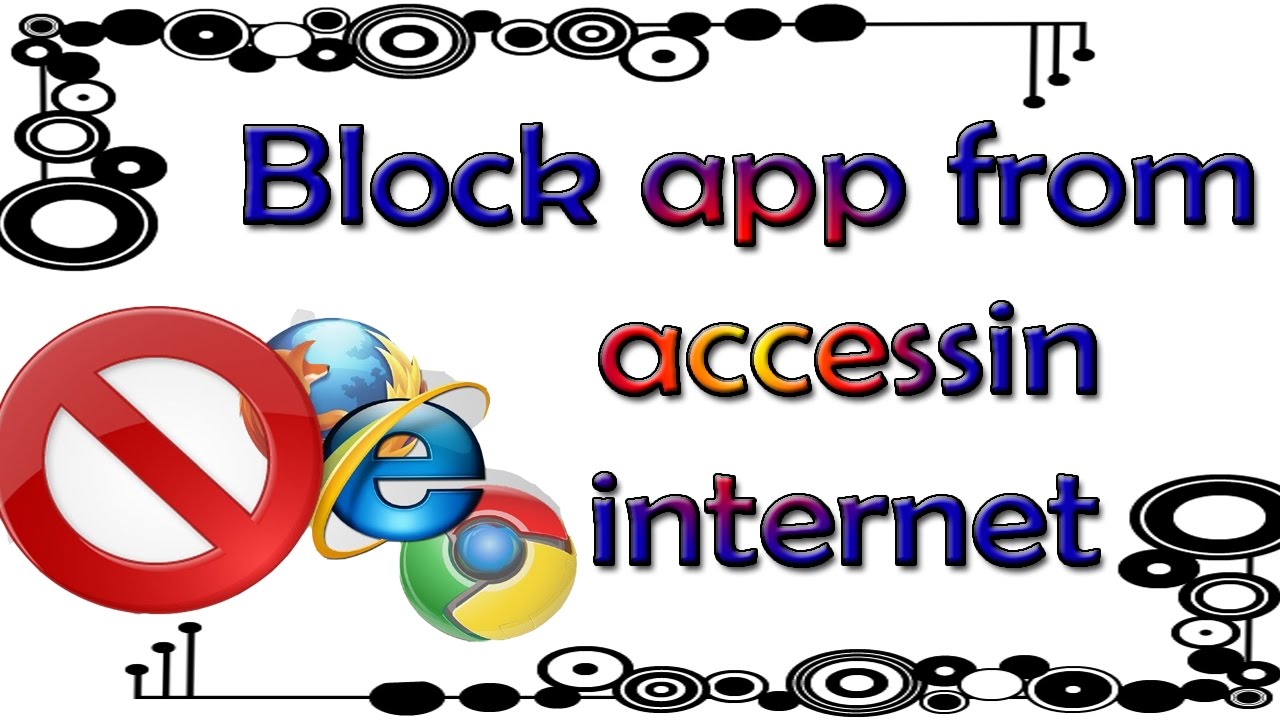 how-to-block-a-program-from-accessing-internet-using-windows-firewall