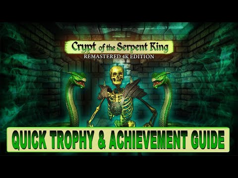 Crypt of the Serpent King Remastered Quick Trophy u0026 Achievement Guide - Easy u0026 Cheap Platinum