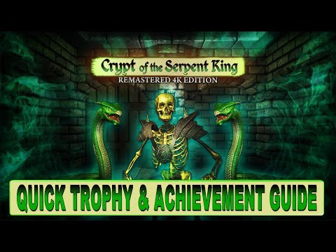 Crypt of the Serpent King Remastered Quick Trophy & Achievement Guide - Easy & Cheap Platinum