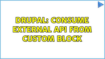 Drupal: Consume external API from custom block
