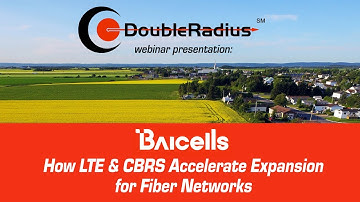 How LTE & CBRS Accelerates Expansion for Fiber Networks Webinar