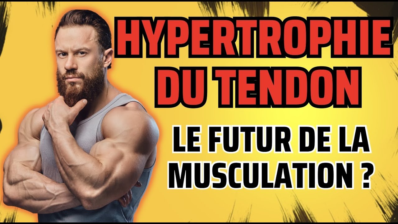 Hypertrophie du tendon : le futur de la musculation ?