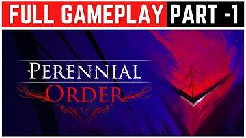 Perennial Order Full Gameplay Walkthrough Part - 1