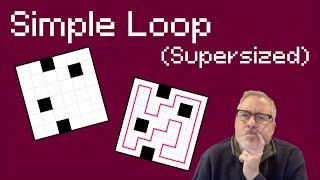 The logic behind Simple Loop puzzles (SUPERSIZED) — Pathologic 8-9