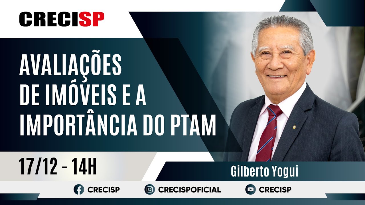 Avaliações de Imóveis e a Importância do PTAM - Gilberto Yogui