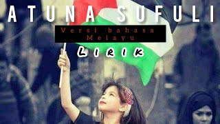 lagu palestin-atuna sufuli versi bahasa malaysia|lirik-lagu|lagu anak palestin-menyayat hati|