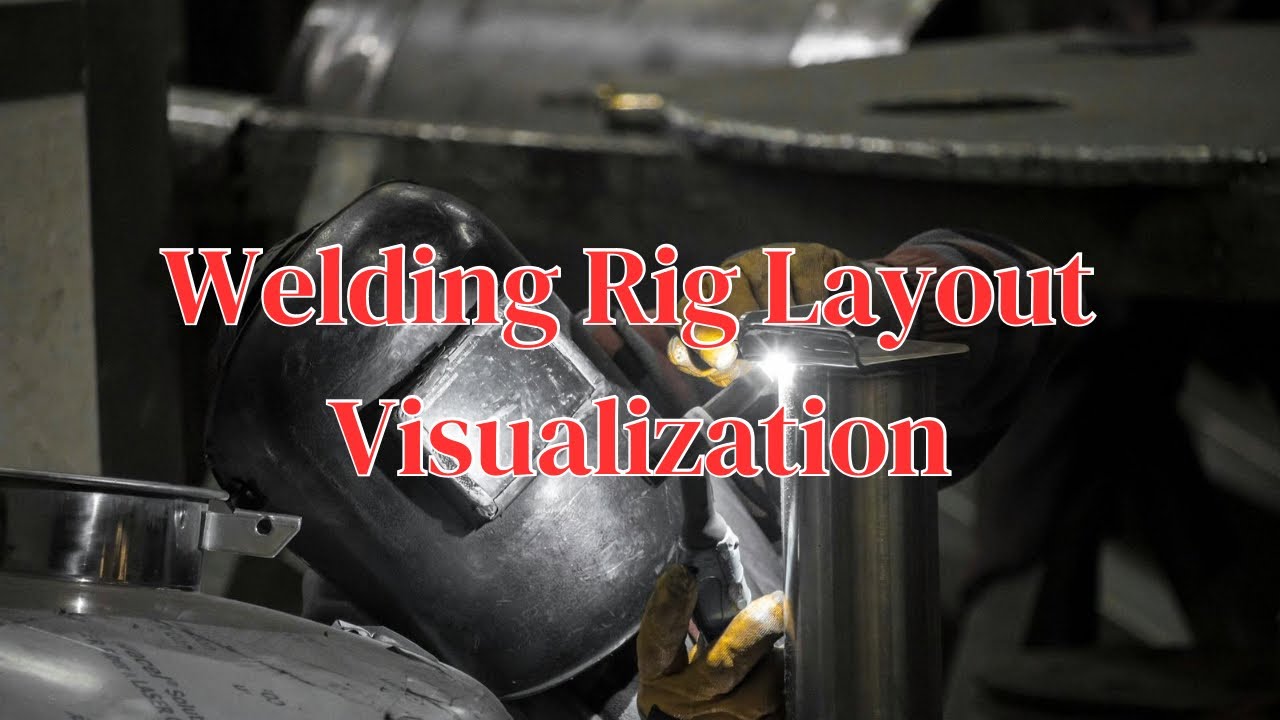 Welding Rig Layout Visualization - YouTube