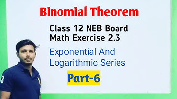 Binomial theorem Exponential and logarithmic functions || Exercise 2.3 || Tuition Master
