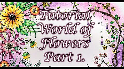 Tutorial: World of Flowers. Part 1.