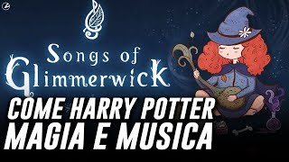 COME HARRY POTTER, CON MAGIA E MUSICA: Songs of Glimmerwick