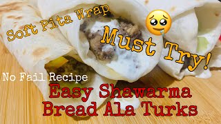 Easy Shawarma Bread Ala Turks | Soft Pita Wrap | Quickn' Easy | No fail Recipe screenshot 2