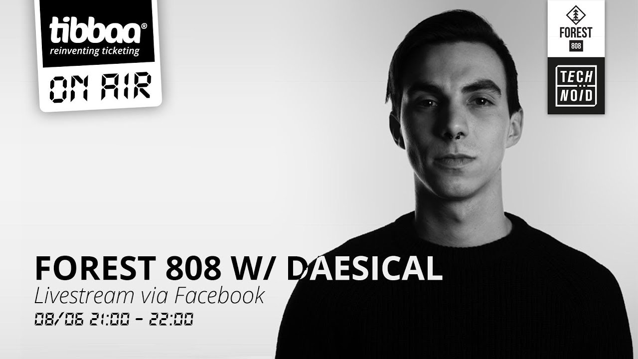 Tibbaa ON AIR invites Forest 808 w/ Daesical - Techno