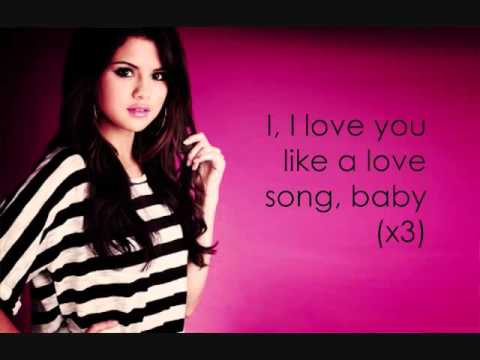 Love You Like A Love Song Baby   Selena Gomez Lyrics