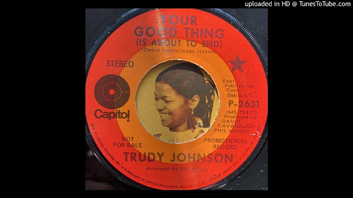 Trudy Johnson - Your Good Thing (Is About to End) ...