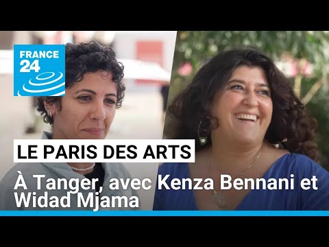 Le Paris des Arts à Tanger, avec la styliste Kenza Bennani et la rappeuse Widad Mjama • FRANCE 24