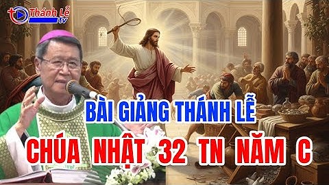 Bài Giảng Thánh Lễ Chúa Nhật 32 Thường Niên Năm C Đức Cha Phêrô Nguyễn Văn Khảm