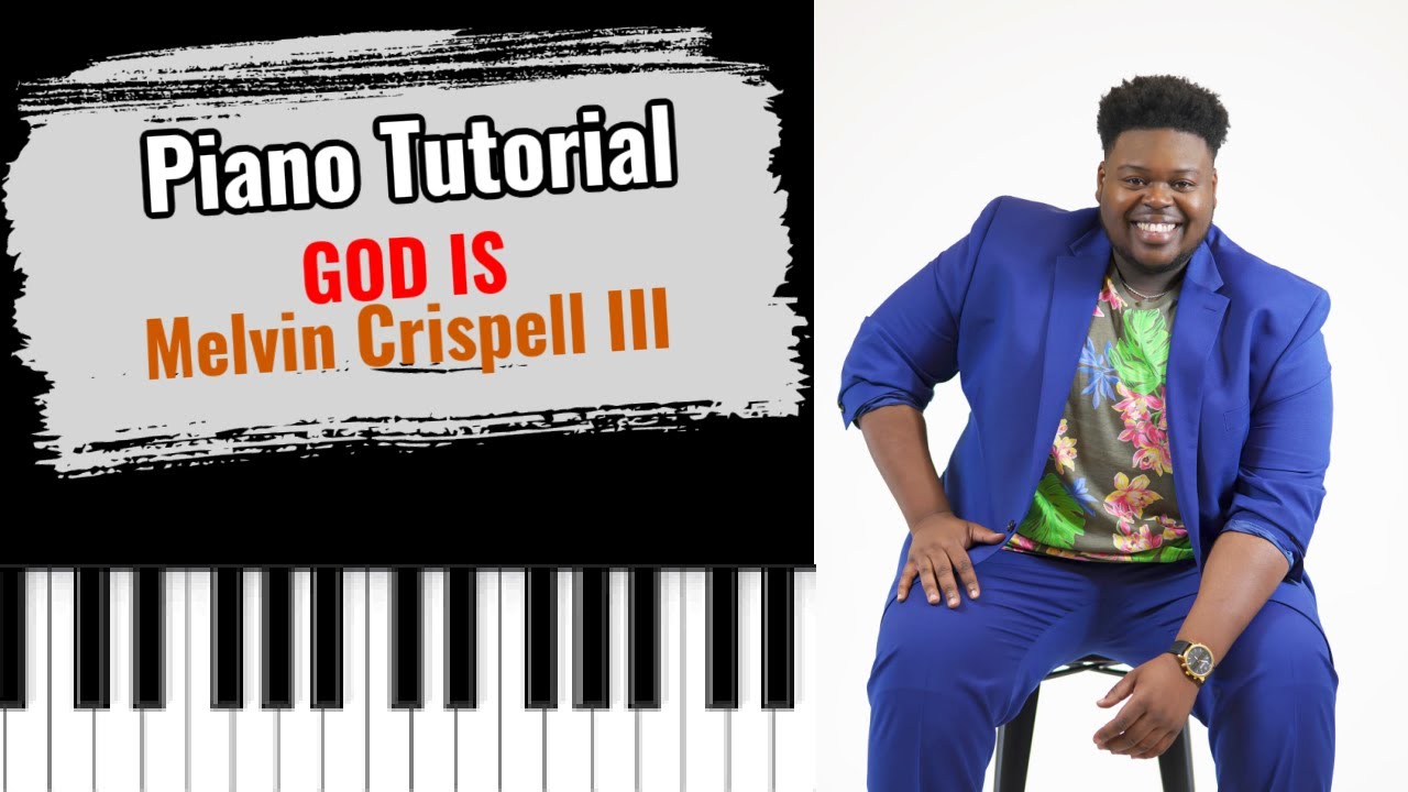 GOD IS By Melvin Crispell III easy Piano Tutorial Lesson Free YouTube god is by melvin crispell iii easy piano tutorial lesson free youtube