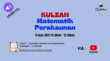 Kuliah Matematik AM015 : Topic 1 : Subtopic : Surds