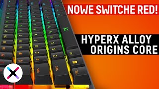 JAKIE SĄ NOWE SWITCHE? | HyperX Alloy Origins Core Red - test klawiatury mechanicznej TKL 🤩