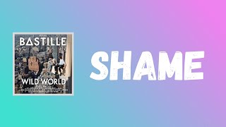 Bastille - Shame (Lyrics)