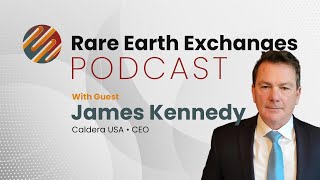 S1 E43: The National Security Crisis in Rare Earths With James Kennedy