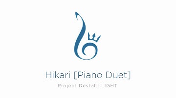 02. Hikari [Piano Duet] (Project Destati: LIGHT)