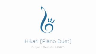 02. Hikari [Piano Duet] (Project Destati: LIGHT)